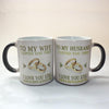 To My Wife or Husband, I loved you, Color Changing Mug